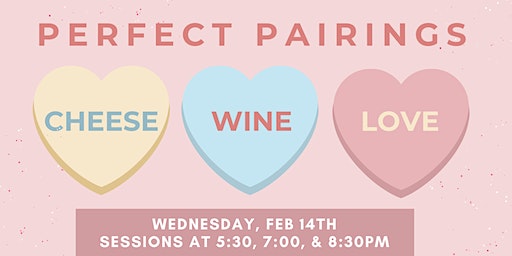 Valentine’s Day Perfect Pairings Class